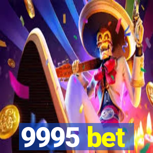 9995 bet